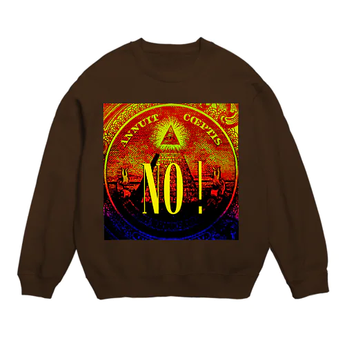 NO！ Crew Neck Sweatshirt