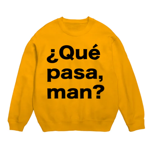 ¿Qué pasa,man?（ケパサメン）黒文字 Crew Neck Sweatshirt