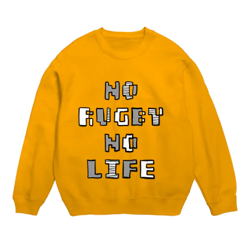 ノーラグビーノーライフ Crew Neck Sweatshirt