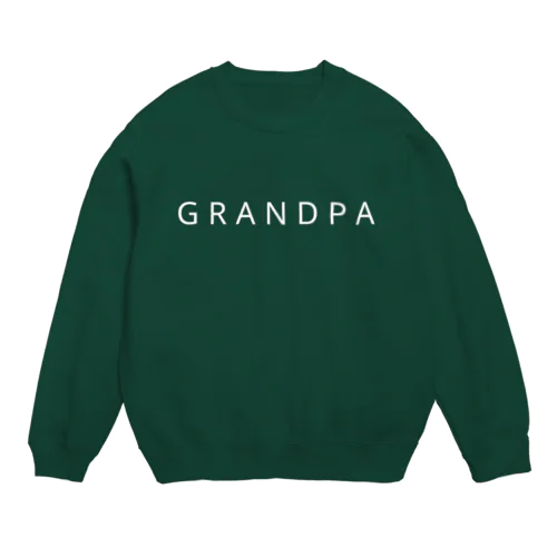 GRANDPA(白文字) Crew Neck Sweatshirt