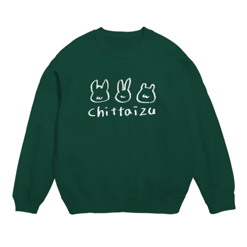 ちったいず-chittaizu- Crew Neck Sweatshirt