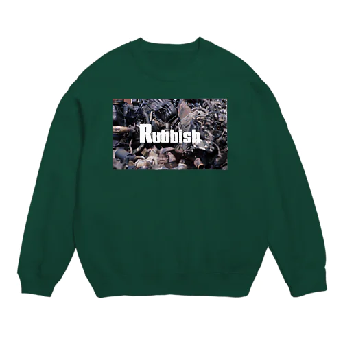 Rubbish Crew Neck Sweatshirt