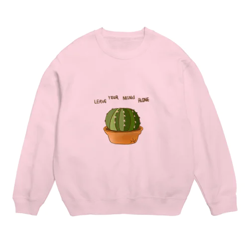 Leave your mind alone Crew Neck Sweatshirt