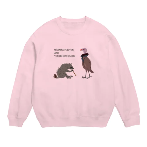 ハゲワシとハイエナ2 Crew Neck Sweatshirt