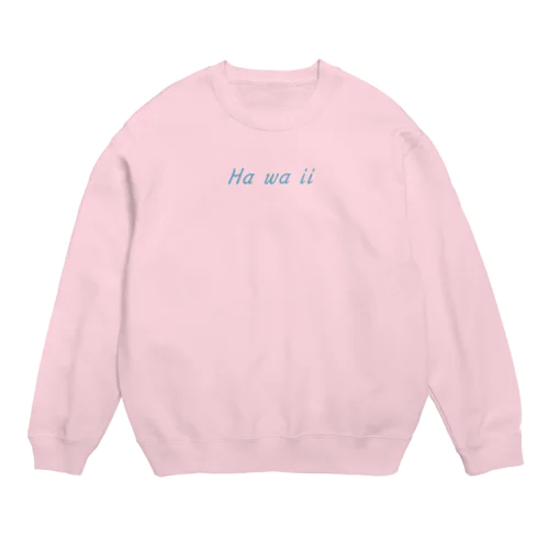 Ha wa ii Crew Neck Sweatshirt