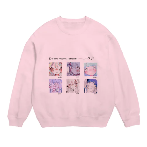 Do you think about me Crew Neck Sweatshirt
