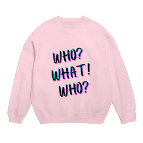 ふわっふ！（WhoWhatWho） Crew Neck Sweatshirt
