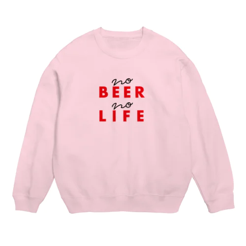 no beer no life ver.2 Crew Neck Sweatshirt