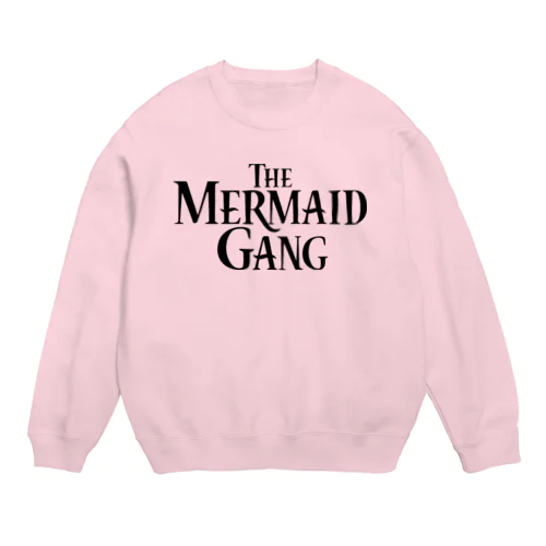 MERMAID GANG Crew Neck Sweatshirt