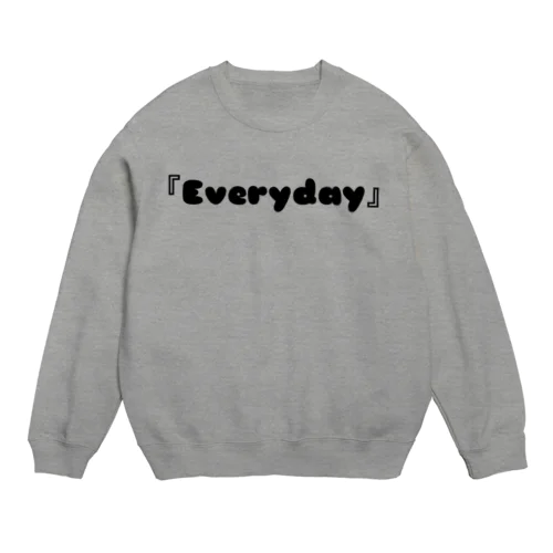 Everydayシリーズ Crew Neck Sweatshirt