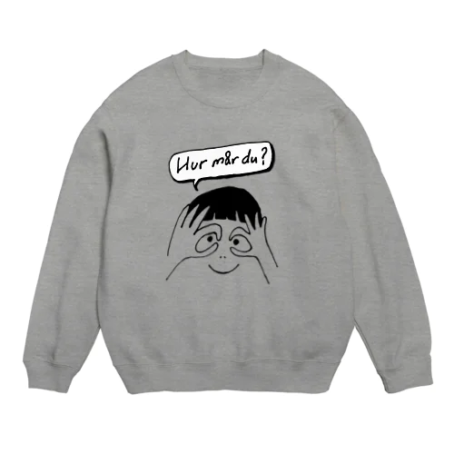 Hur mår du? Crew Neck Sweatshirt