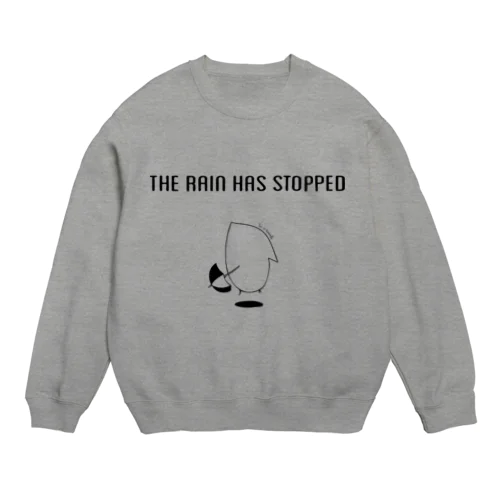 The rain has stopped. Crew Neck Sweatshirt