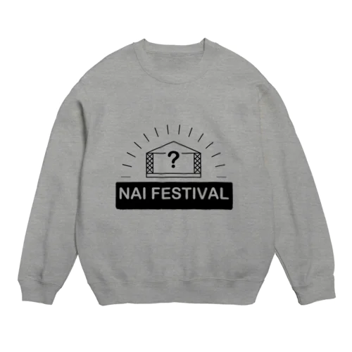 無いフェス Crew Neck Sweatshirt