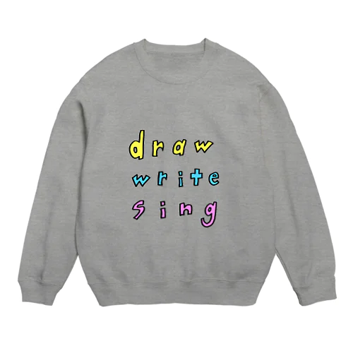 描く書く唄う Crew Neck Sweatshirt