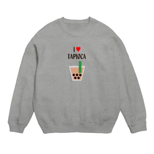 I♥TAPIOCA Crew Neck Sweatshirt