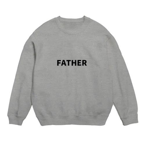 FATHER(黒文字) Crew Neck Sweatshirt