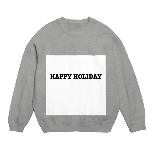 HAPPY HOLIDAY Crew Neck Sweatshirt