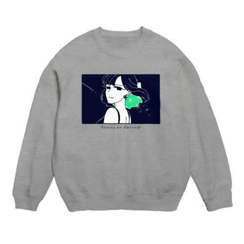 ナイショのエメラルド Crew Neck Sweatshirt