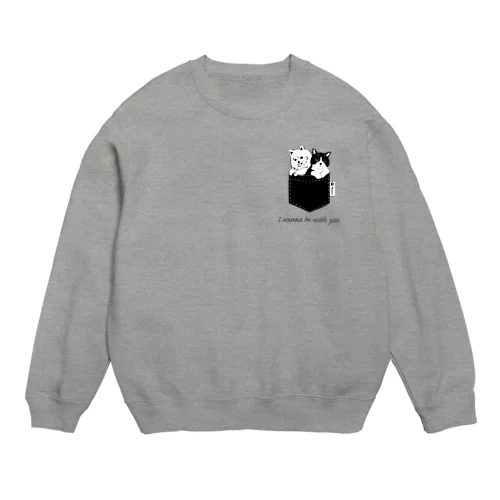 あなたと一緒にいたいの（黒文字） Crew Neck Sweatshirt