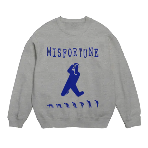MISFORTUNE-BL Crew Neck Sweatshirt