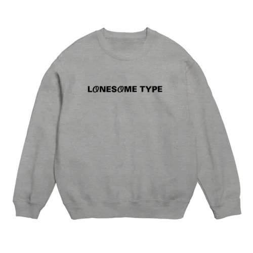 LONESOME TYPE (BLACK) Crew Neck Sweatshirt