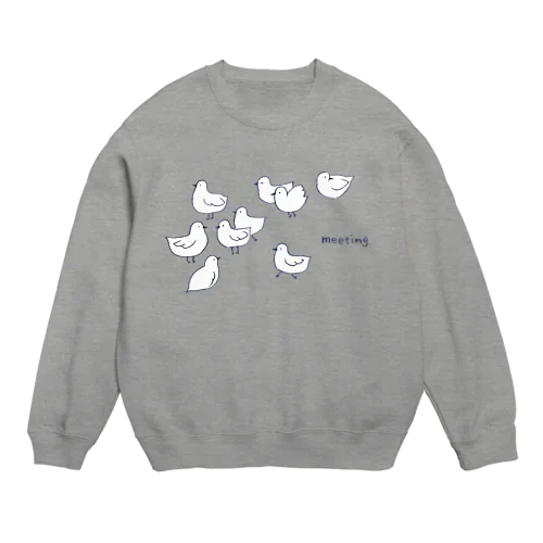 白い鳥ミーティング Crew Neck Sweatshirt