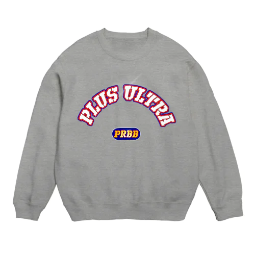 PRBB!PLUS ULTRA! Crew Neck Sweatshirt