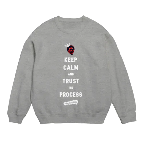 TRUST THE PROCESS -white- Crew Neck Sweatshirt