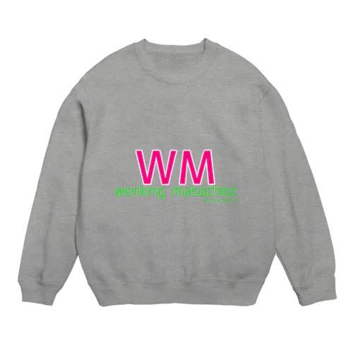 WM(ワーキングマゾ） Crew Neck Sweatshirt