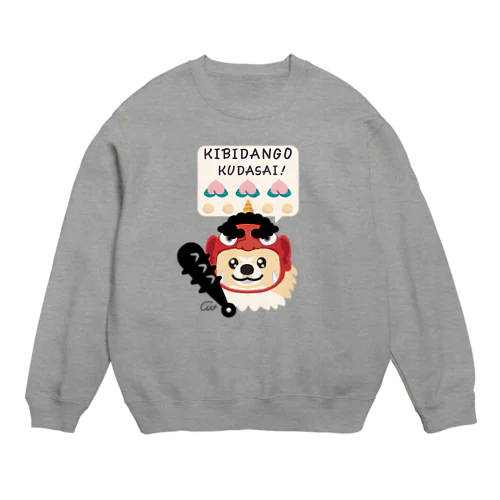 きびだんごくださいなのポメラニアン Crew Neck Sweatshirt