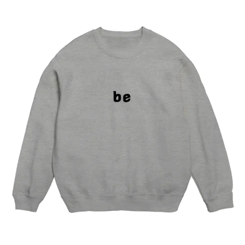 be ambitious Crew Neck Sweatshirt