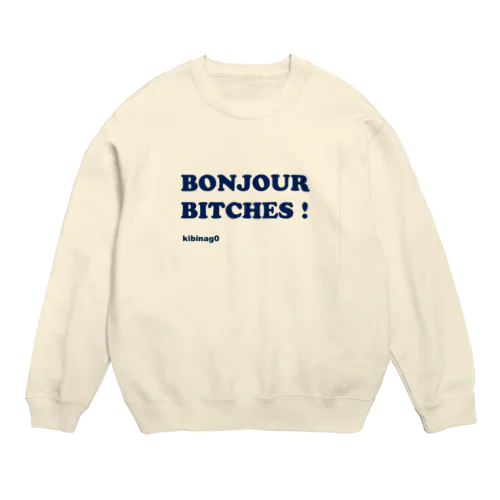 Bonjour Bitches （文字色ネイビー） Crew Neck Sweatshirt