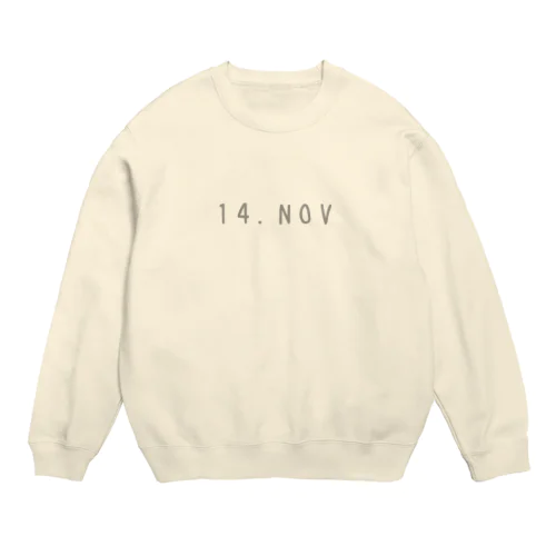 バースデー［14.NOV］ Crew Neck Sweatshirt