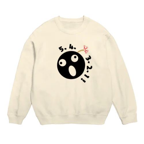 爆発５秒前！ Crew Neck Sweatshirt