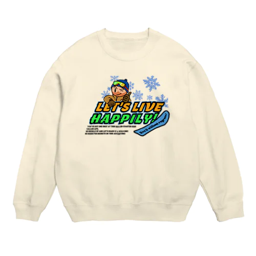 楽しく生きよう！（スノーボード）（淡色用） Crew Neck Sweatshirt