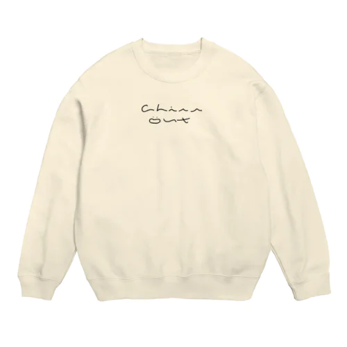 chill out Crew Neck Sweatshirt