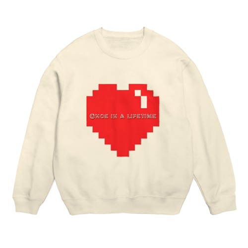 once in a lifetime Crew Neck Sweatshirt