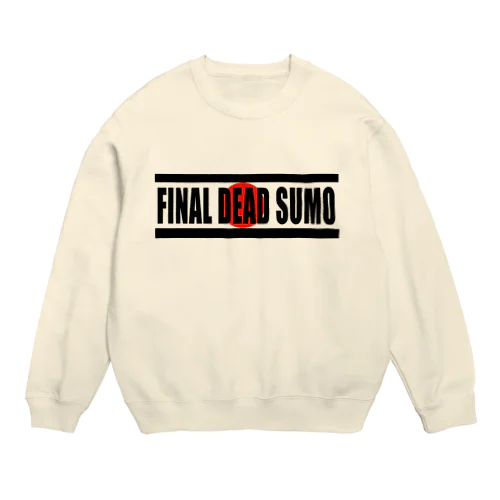 FINAL DEAD SUMO Crew Neck Sweatshirt