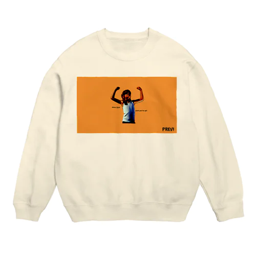 Show Them What you've got Crew Neck Sweatshirt