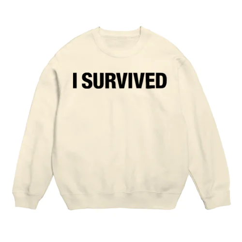 I SURVIVED Crew Neck Sweatshirt