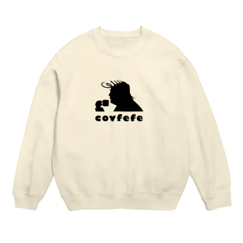 covfefe Crew Neck Sweatshirt