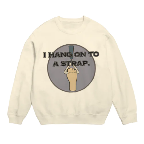 つり革 Crew Neck Sweatshirt