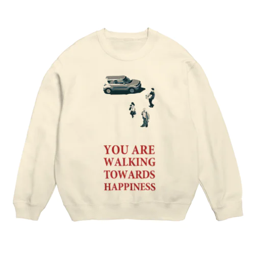 Percy -YOU ARE WALKING TOWARDS HAPPINESS- Crew Neck Sweatshirt