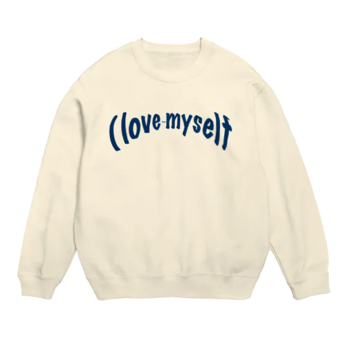 私は私自身を愛する。 Crew Neck Sweatshirt