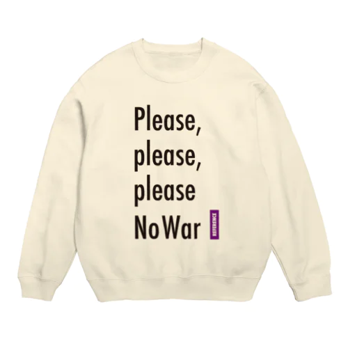 [REFERENCE] Please No War Crew Neck Sweatshirt