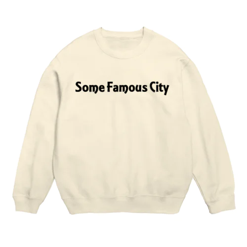 Some Famous City Crew Neck Sweatshirt