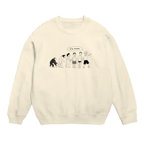 I'm home. Crew Neck Sweatshirt