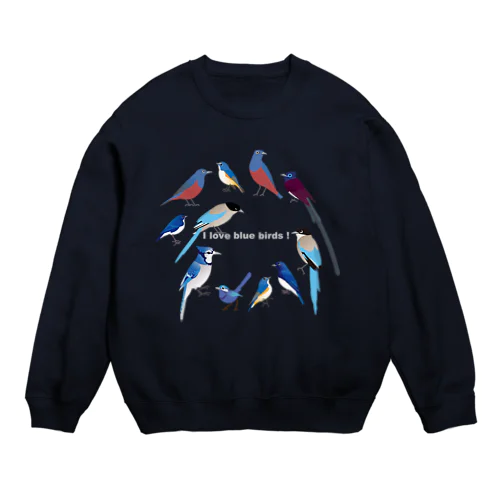 I love blue birds 1 大 Crew Neck Sweatshirt