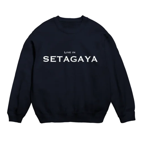 世田谷グッズ　ホワイトlive in setagaya ロゴ Crew Neck Sweatshirt