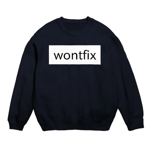 wontfix Crew Neck Sweatshirt